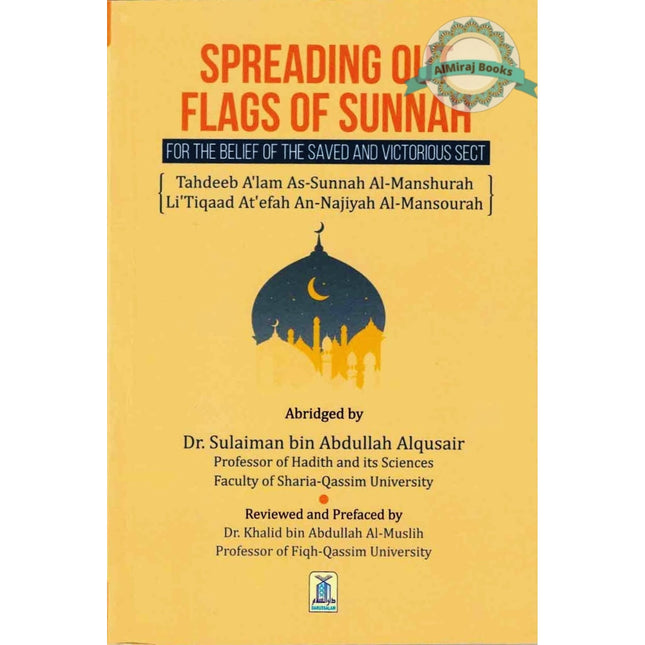 Spreading Out Flags Of Sunnah For the Belief of The Saved and Victorious Sect By Dr. Sulaiman bin Abdullah Alqusair