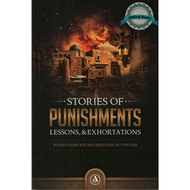 Stories  of The Punishments Lessons,and Exhortations BY Shaykh Hamood Ibn Abdullah Al-Tuwaijri
