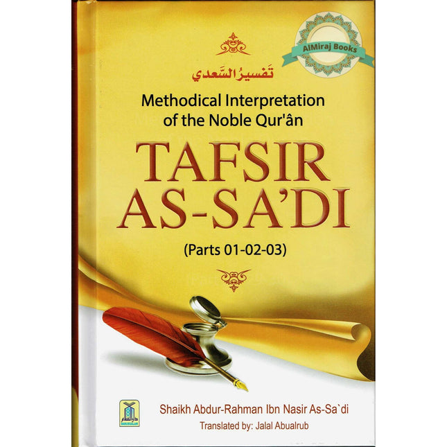 Tafsir As-Sa'di (Part 1-2-3) Methodical Interpretation of the Noble Quran By Shaikh Abdur-Rahman ibn Nasir As-Sa'di