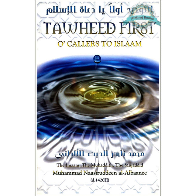 Tawheed First O' Callers To Islaam By Muhammad Nassiruddeen al-Albani