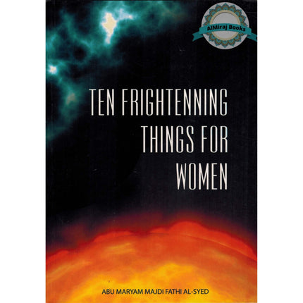 Ten Frightenning Things For Women By Abu Maryam Majdi Fathi Al-Syed