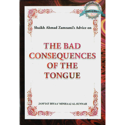 The Bad Consequences of the Tongue By Shaikh Ahmad Zamzami