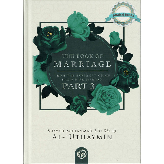 The Book Of Marriage From The Explanation Of Bulugh Al-Maraam Part 3