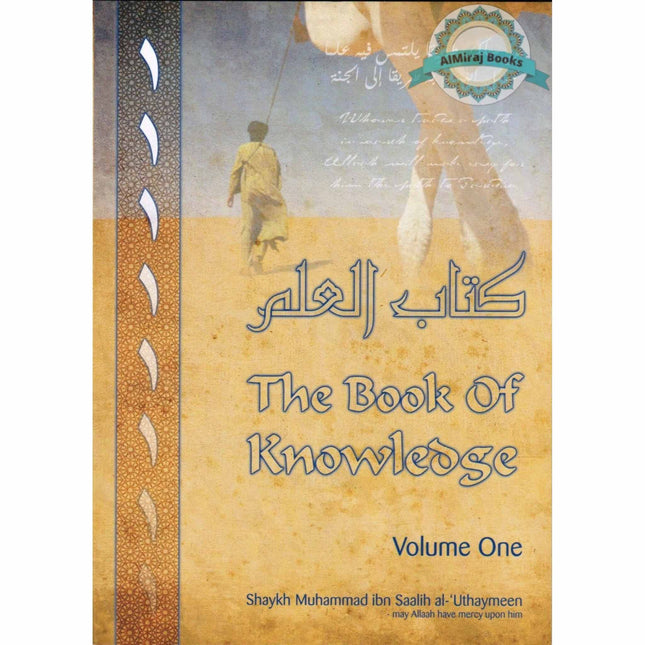 The Book of Knowledge (Volume 1) By Mohammed Saalih al-'Uthaymeen