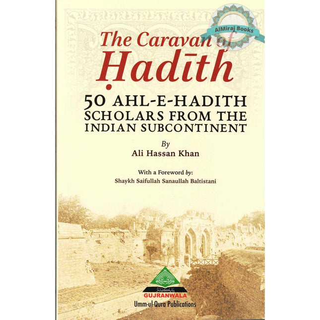 The Caravan of Hadith By Ali Hassan Khan