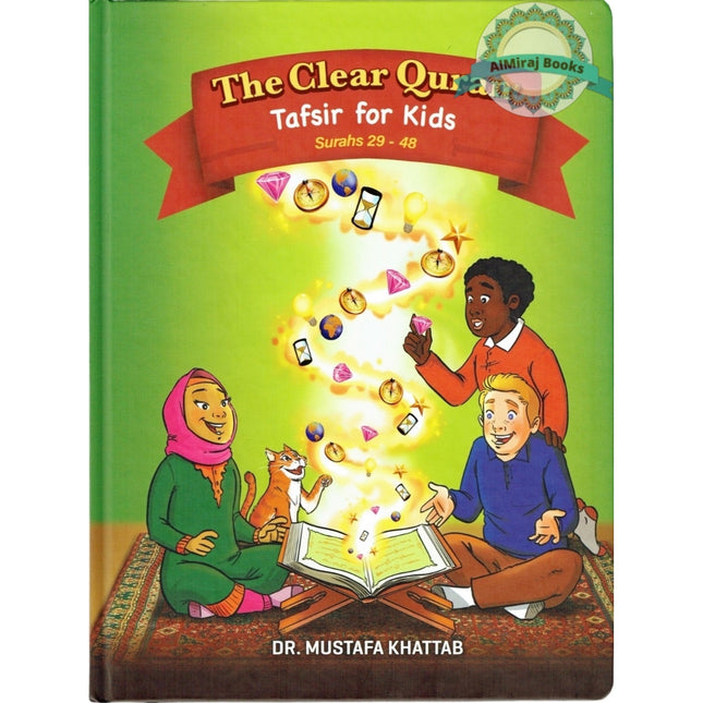 The Clear Quran Tafsir For Kids- Surahs 29-48  By Dr Mustafa Khattab (Hardcover)