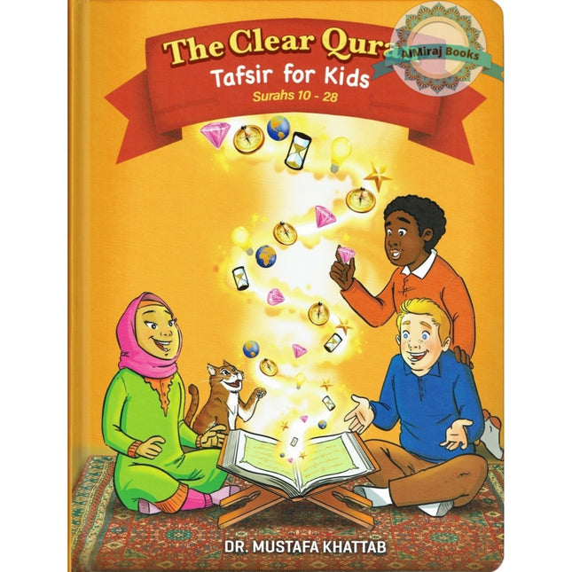 The Clear Quran Tafsir for Kids Surahs 10-28 By Dr Mustafa Khattab (Hardcover)