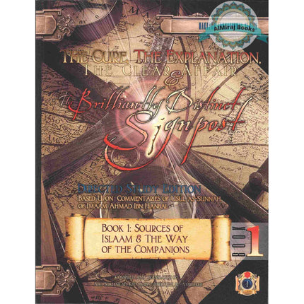 The Cure, The Explanation, The Clear Affair, & The Brilliantly Distinct Signpost,Directed Study Edition, Book 1, By Abu Sukhailah Khalil Al-Amreekee