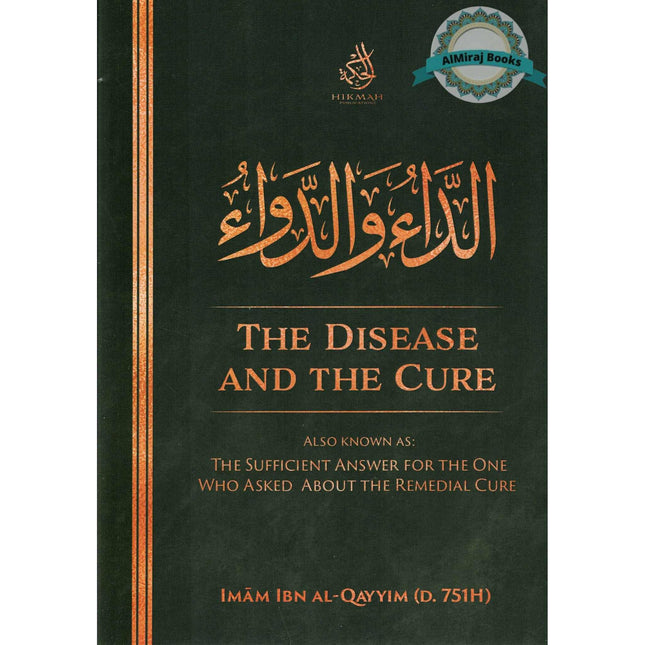 The Disease and The Cure by Imam Ibn Al-Qayyim