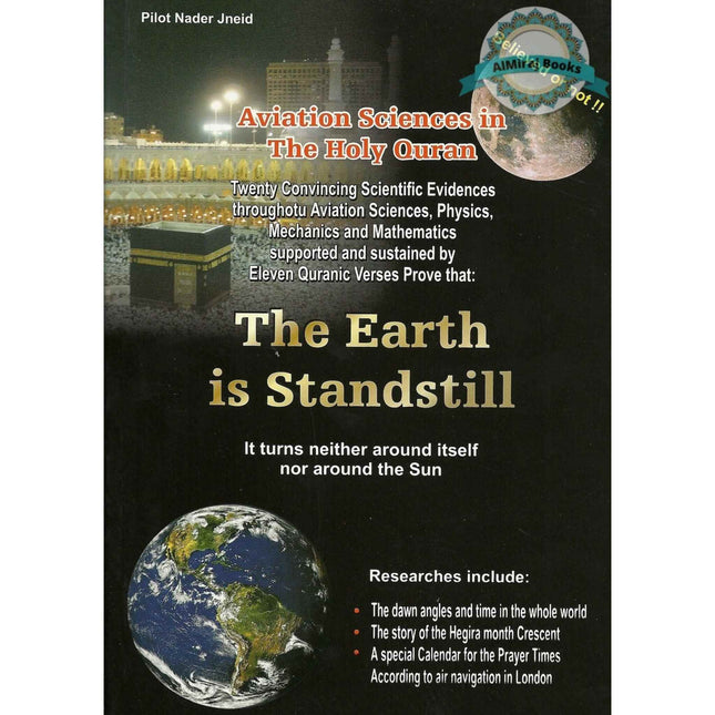 The Earth Is Stand Still (Aviation Sciences in the Holy Quran) By Pilot Nader Jneid