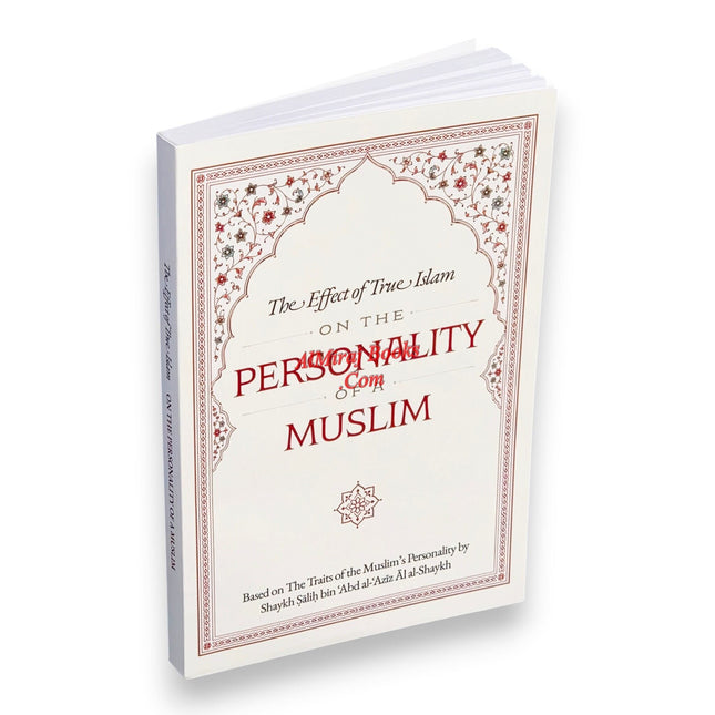 The Personality Of A Muslim By Shaykh Saalih Aal al-Shaykh
