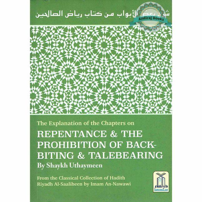 The Explanation of the Chapters on Repentance & The Prohibition of Backbiting & TaleBearing By Shaykh Uthaymeen