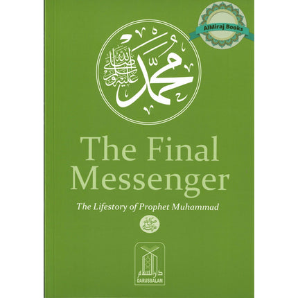 The Final Messenger,The Life story of Prophet Muhammad