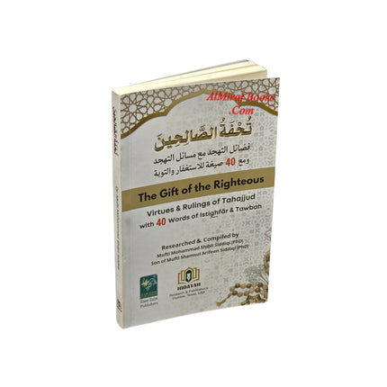 The Gift of The Righteous by Mohammad Shibli Siddiqi