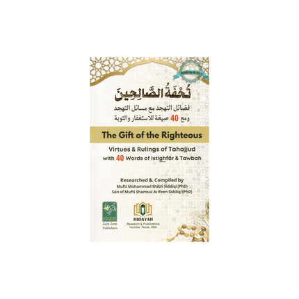 The Gift of The Righteous by Mohammad Shibli Siddiqi