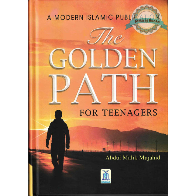 The Golden Path For Teenagers By Abdul Malik Mujahid
