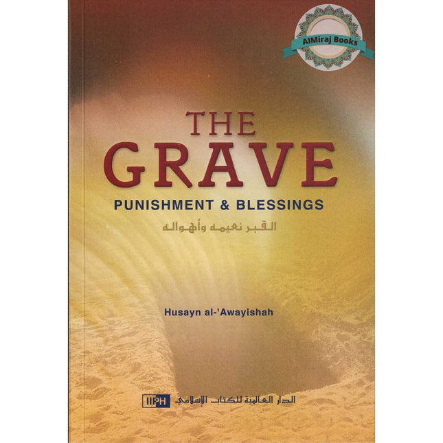 The Grave Punishment & Blessings By Husayn al-Awayishah