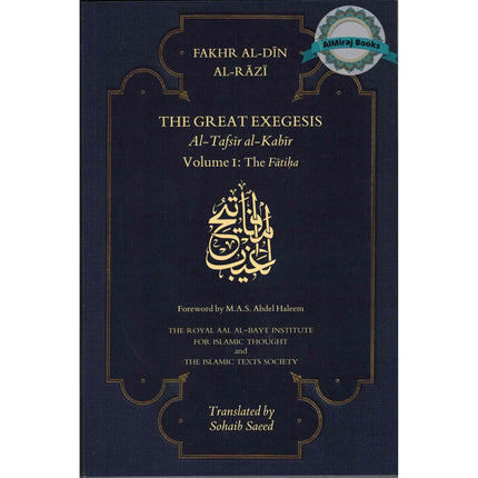 The Great Exegesis -Volume I-The Fatiha By Fakhr al-Din Razi