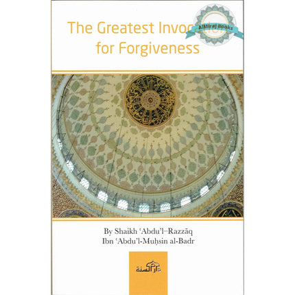 The Greatest Invocation for Forgiveness By Sheikh Abdul Razzaq