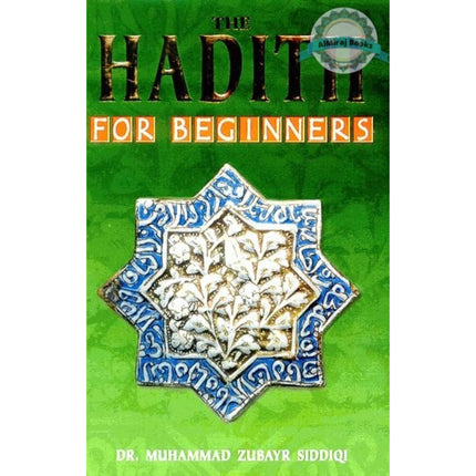 The Hadith for Beginners By Muhammad Zubayr Siddiqi
ISBN: 9788187570165