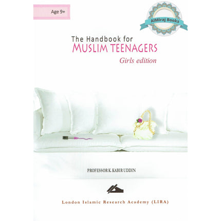 The Handbook for Muslim Teenagers Girls Edition By Professor K. Kabir Uddin