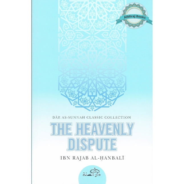 The Heavenly Dispute By Ibn Rajab Al Hanbali