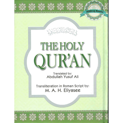 The Holy Quran Transliteration in Roman Script with Arabic Text and English Translation (Green) By Abdullah Yusuf Ali