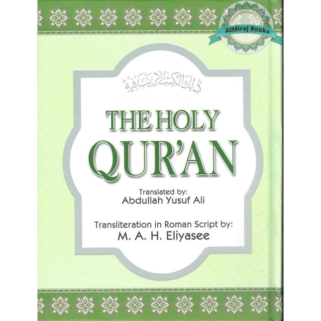 The Holy Quran Transliteration in Roman Script with Arabic Text and English Translation (Green) By Abdullah Yusuf Ali
