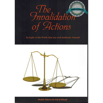 The Invalidation of Actions By Shaykh Saleem ibn Eid Al-Hilaali