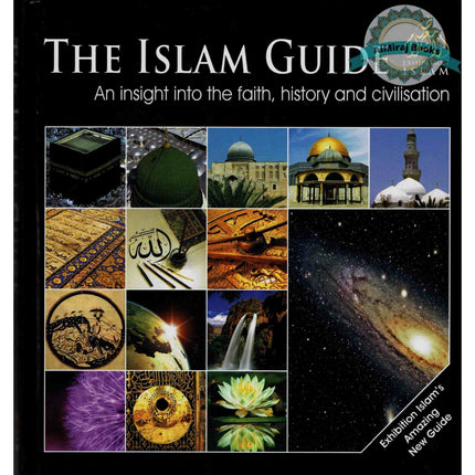 The Islam Guide An Insight Into The Faith History And Civilisation
ISBN: 9780955523816