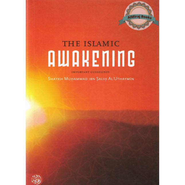 The Islamic Awakening Important Guidelines By Shaykh Muhammad Ibn Salih Al-Uthaymin