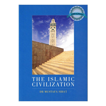 The Islamic Civilization By Dr. Mustafa Siba'i