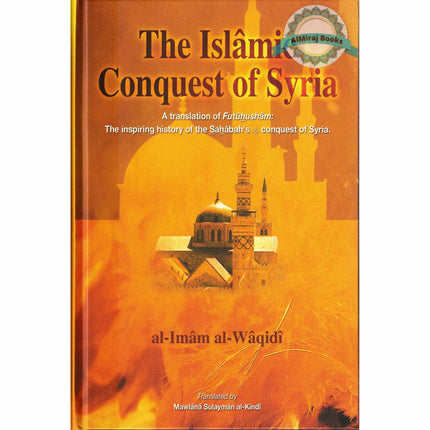 The Islamic Conquest of Syria By Al-Imam Al-Waqidi