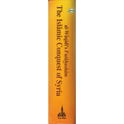 The Islamic Conquest of Syria By Al-Imam Al-Waqidi