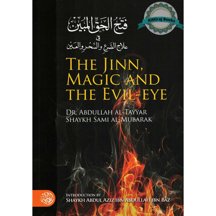 The Jinn, Magic and The Evil By Dr. Abdullah al-Tayyar & Shaykh Sami al-Mubarak