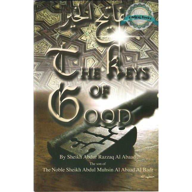 The Keys of Good by Sheikh Abdur Razzaq Al Abaad