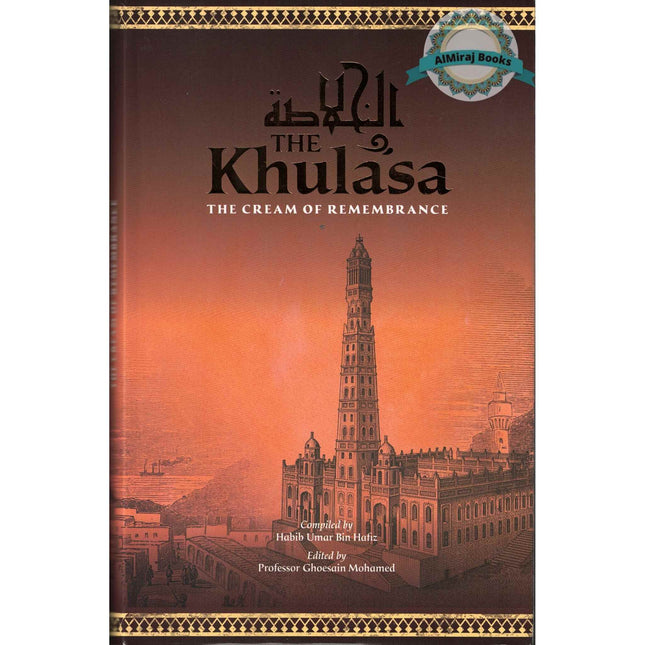The Khulasa: The Cream of Remembrance By Habib Umar b. Hafiz