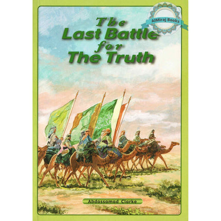The Last Battle For The Truth By Abdassamad Clarke