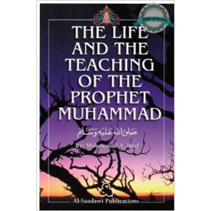 The Life and Teachings of the Prophet Muhammad By Muhammad Abdul Rauf
ISBN: 9781881963585