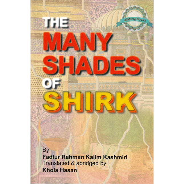 The Many Shades of Shirk By Fadlur Rahman kalim Kashmiri
