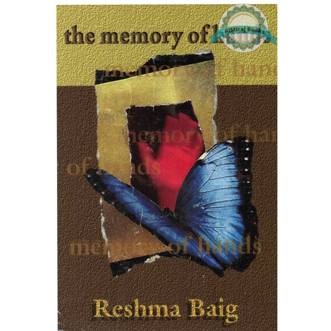The Memory of Hands By Reshma Baig
ISBN: 9781889720272