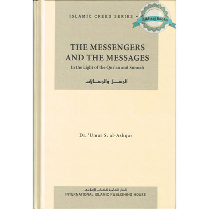 The Messengers and the Messages vol-4 Islamic Creed Series By Umar Sulaiman al-Ashqar