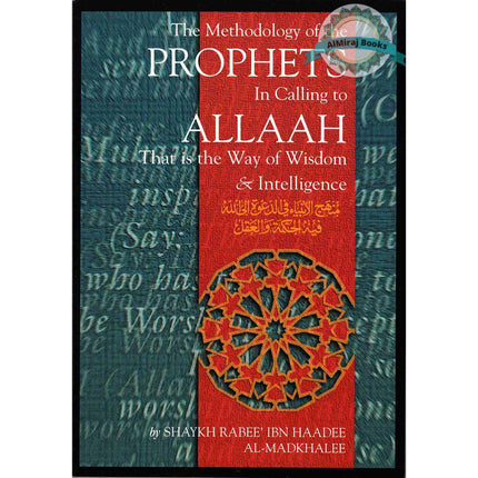 The Methodology Of The Prophets In Calling To Allah By Shaykh Rabee' Ibn Haadee Al-Madkhalee