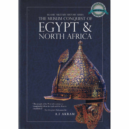 The Muslim Conquest of Egypt and North Africa - Islamic Militiary History Series
ISBN: 9781068445033