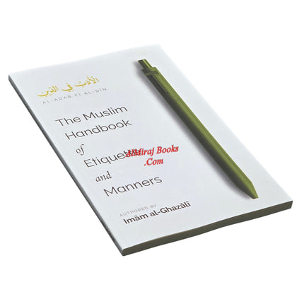 The Muslim Handbook of Etiquette and Manners
