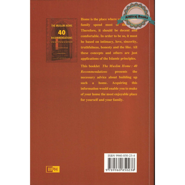 The Muslim Home 40 Recommendations in the Light of the Quran and Sunnah By Muhammad Salih Al-Munajjid