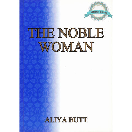 The Noble Woman By Aliya Butt 9781842000205