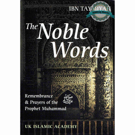 The Noble Words Remembrance & Prayers of the Prophet Muhammad By Imam Ibn Taymiyah