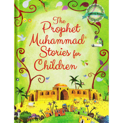 The Prophet Muhammad Stories for Children By Saniyasnain Khan