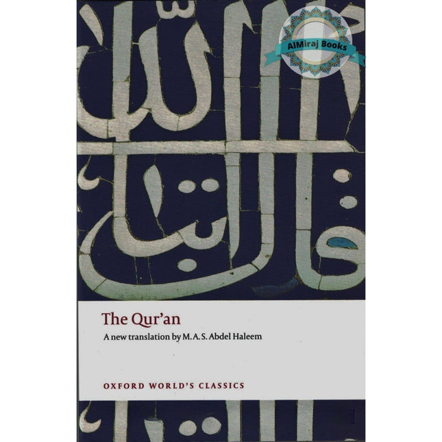 The Qur'an (Oxford World's Classics) By M. A. S. Abdel Haleem